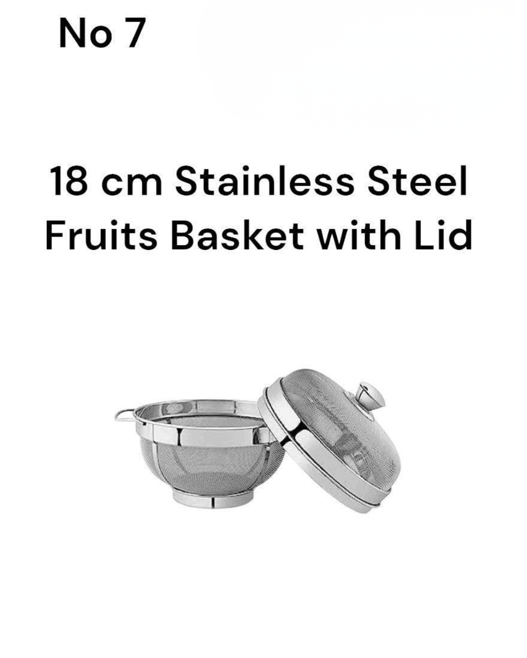 S/S Fruit Basket 18 W/Lid No7
