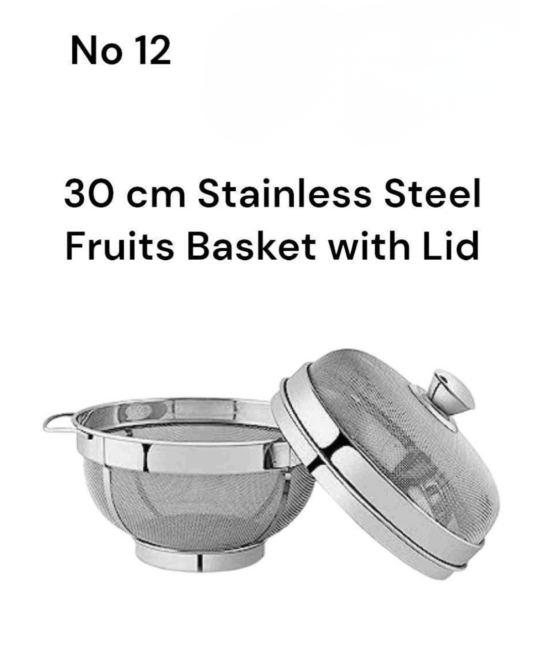 S/S Fruit Basket 30 W/Lid No 12