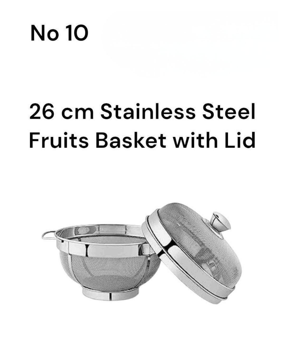 S/S Fruit Basket 26 W/Lid No10